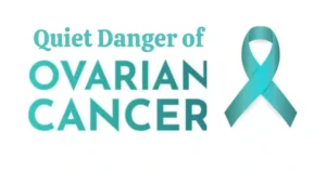 Identify the Quiet Danger of Ovarian Cancer by Keeping an Eye Out for These Five Signs
